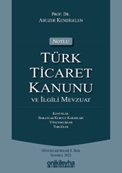 Notlu Türk Ticaret Kanunu ve İlgili Mevzuat - On İki Levha Yayınları