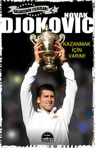 Novak Djokovic - Kazanmak İçin Varım! - Martı Yayınları