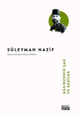 Nâsırüddin Şah ve Bâbîler - 1