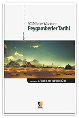 Nübüvvet Kervanı Peygamberler Tarihi - Çıra Yayınları