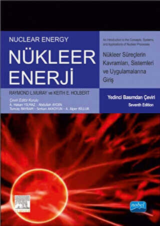 Nükleer Enerji : Nükleer Süreç Kavramlarına, Sistemlerine ve Uygulamalarına Giriş