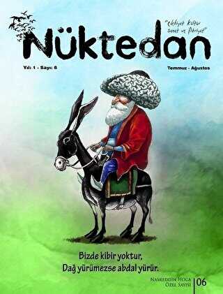 Nüktedan Dergisi Yıl: 1 Sayı: 6 Temmuz - Ağustos 2018 - Nüktedan Dergisi