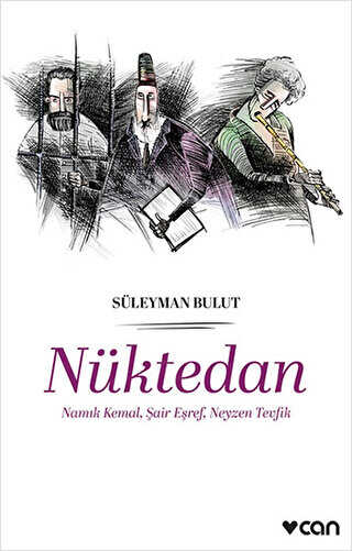 Nüktedan - Namık Kemal, Şair Eşref, Neyzen Tevfik - Can Yayınları