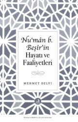 Nu‘man b. Beşir’in Hayatı ve Faaliyetleri - Eski Yeni Yayınları