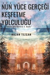 Nun Yüce Gerçeği Keşfetme Yolculuğu - Sarmal Kitabevi