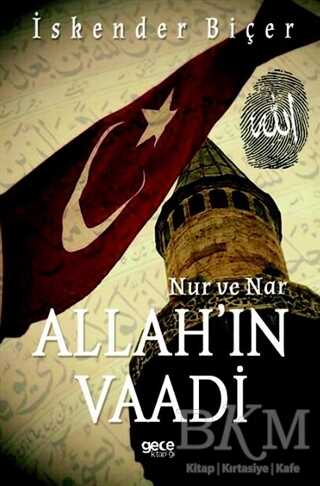 Allah`ın Vaadi - Nur ve Nar - Gece Kitaplığı