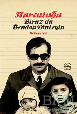Nurculuğu Biraz Da Benden Dinleğin - Kent Işıkları Yayınları