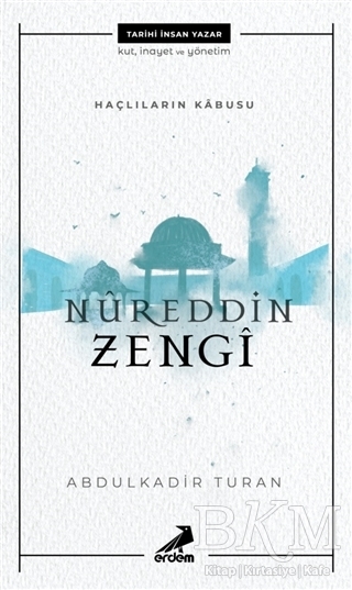 Nureddin Zengi - Haçlıların Kabusu - Erdem Yayınları