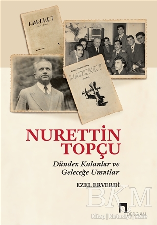 Nurettin Topçu - Dünden Kalanlar ve Geleceğe Umutlar - Dergah Yayınları