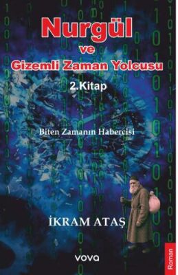 Nurgül ve Gizemli Zaman Yolcusu 2. Kitap - 1