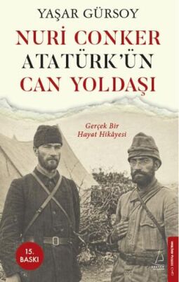 Nuri Conker - Atatürk’ün Can Yoldaşı - 1