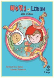 Nuri ve Lokum Yeni Görev - Hep Kitap