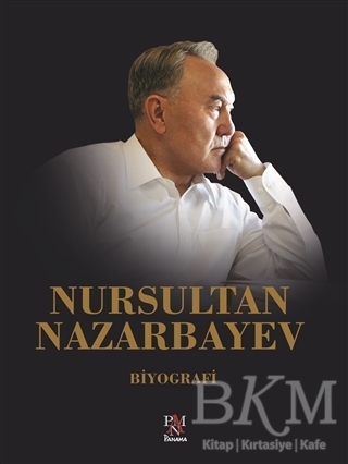 Nursultan Nazarbayev - Panama Yayıncılık