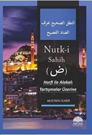 Nutk-i Sahih - Harfi İle Alakalı Tartışmalar Üzerine - Aktaş Yayıncılık