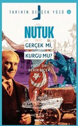 Nutuk; Gerçek mi, Kurgu mu? - Beyan Yayınları
