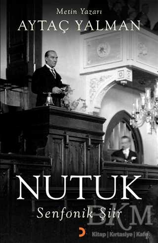 Nutuk - Senfonik Şiir - Cinius Yayınları