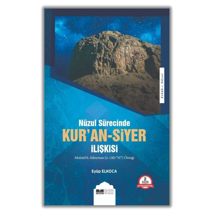 Nüzul Sürecinde Kur`an-Siyer İlişkisi - Siyer Yayınları