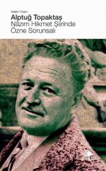 Nâzım Hikmet Şiirinde Özne Sorunsalı - Ebabil Yayınları