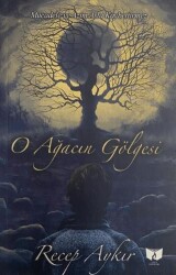O Ağacın Gölgesi - Ateş Yayınları