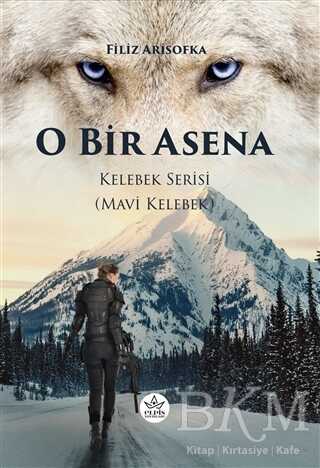 O Bir Asena - Elpis Yayınları