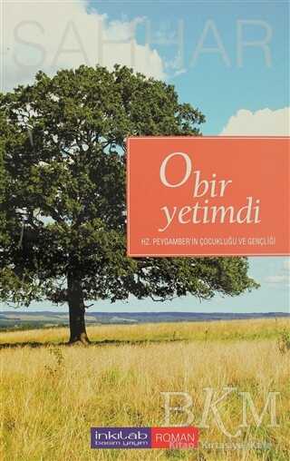 O Bir Yetimdi - İnkılab Yayınları