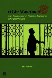 O Bir Yönetmen Değildir İran Sinemasının Yasaklı Auteur’ü Cafer Panahi - Palet Yayınları