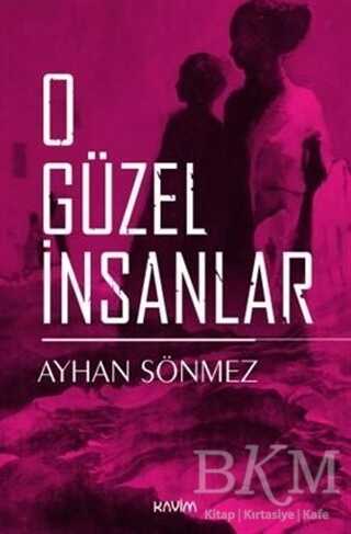 O Güzel İnsanlar - Kavim Yayıncılık