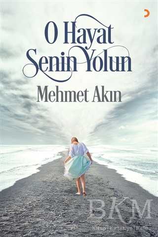 O Hayat Senin Yolun - Cinius Yayınları