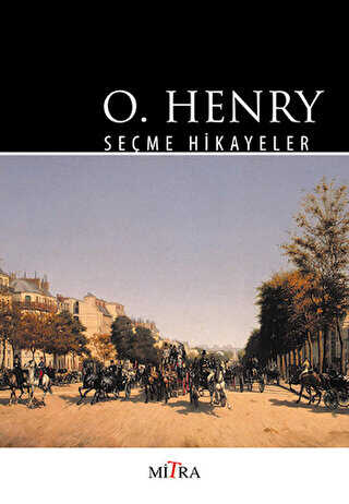 O. Henry - Seçme Hikayeler - Mitra Yayınları