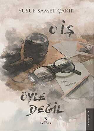 O İş Öyle Değil - Payidar Yayınevi