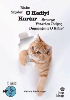 O Kediyi Kurtar: Senaryo Yazarken İhtiyaç Duyacağınız O Kitap! - 1