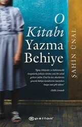 O Kitabı Yazma Behiye - Epsilon Yayınevi