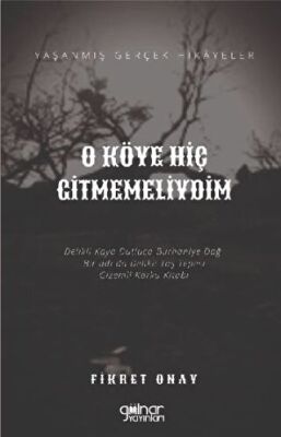 O Köye Hiç Gitmemeliydim - 1