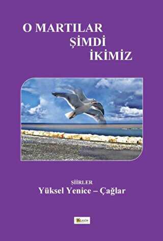 O Martılar Şimdi İkimiz - Klasör Yayıncılık