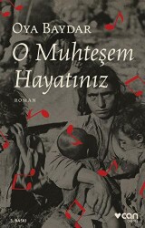 O Muhteşem Hayatınız - Can Yayınları