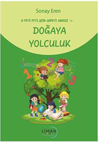 O Piti Piti Şiir Sepeti Serisi – V Doğaya Yolculuk - Liman Çocuk Yayınevi
