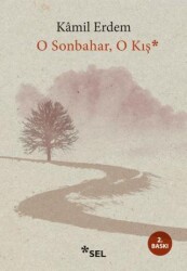 O Sonbahar, O Kış - Sel Yayıncılık