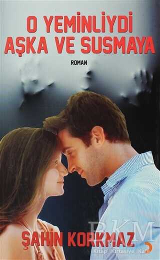 O Yeminliydi Aşka ve Susmaya - Cinius Yayınları