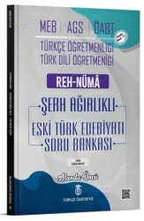 ÖABT MEB-AGS Türkçe-Türk Dili Edebiyatı Eski Türk Edebiyatı Reh-Nüma Şerh Ağırlıklı Soru Bankası Çöz - Türkçe ÖABTDEYİZ
