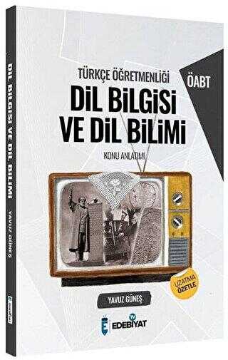Edebiyat TV Yayınları ÖABT Türkçe Dil Bilgisi ve Dil Bilimi Konu Anlatımı