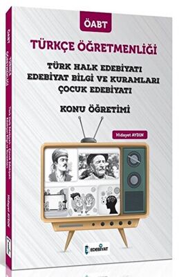 ÖABT Türkçe Öğretmenliği Türk Halk Edebiyatı ve Çocuk Edebiyatı Konu Anlatımı Edebiyat TV Yayınları - 1