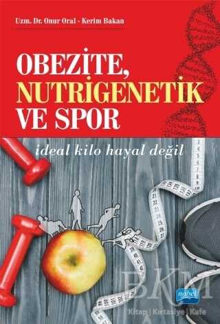 Obezite, Nutrigenetik ve Spor - Nobel Akademik Yayıncılık