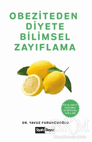 Obeziteden Diyete Bilimsel Zayıflama - Siyah Beyaz Yayınları