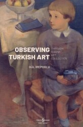 Observing Turkish Art - İş Bankası Kültür Yayınları