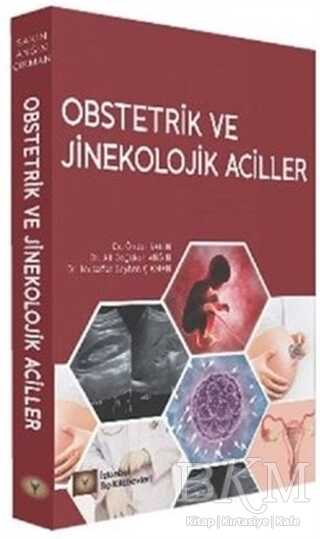 Obstetrik ve Jinekolojik Aciller - İstanbul Tıp Kitabevi