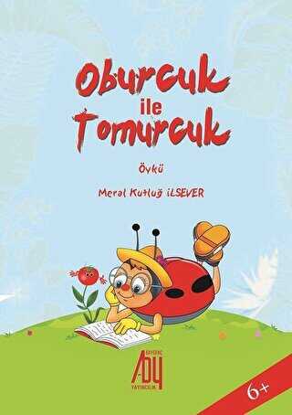Oburcuk İle Tomurcuk - Baygenç Yayıncılık