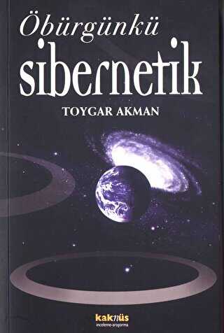 ÖBÜRGÜNKÜ SİBERNETİK - Kaknüs Yayınları