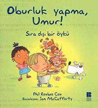 Oburluk Yapma, Umur! - Bilge Kültür Sanat