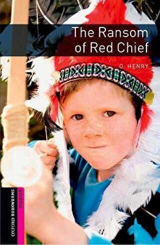 Oxford Bookworms Library: The Ransom of Red Chief Starter