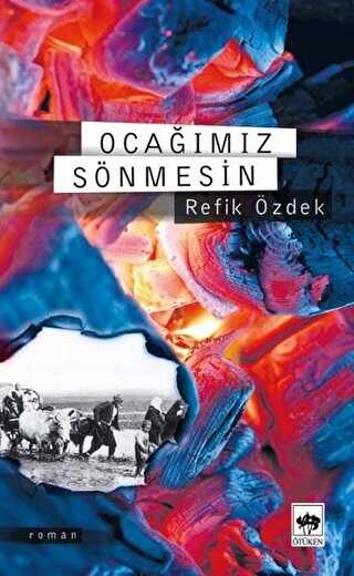 Ocağımız Sönmesin - Ötüken Neşriyat